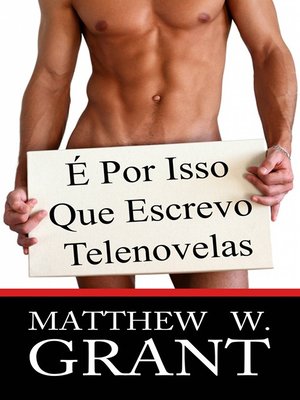 cover image of É Por Isso Que Escrevo Telenovelas